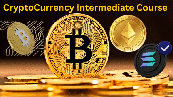 Cryptocurrency Intermediate Course